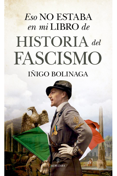 Eso no estaba en mi libro de historia del fascismo