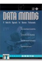 Data mining. A hands-On approach for bussinels professionals