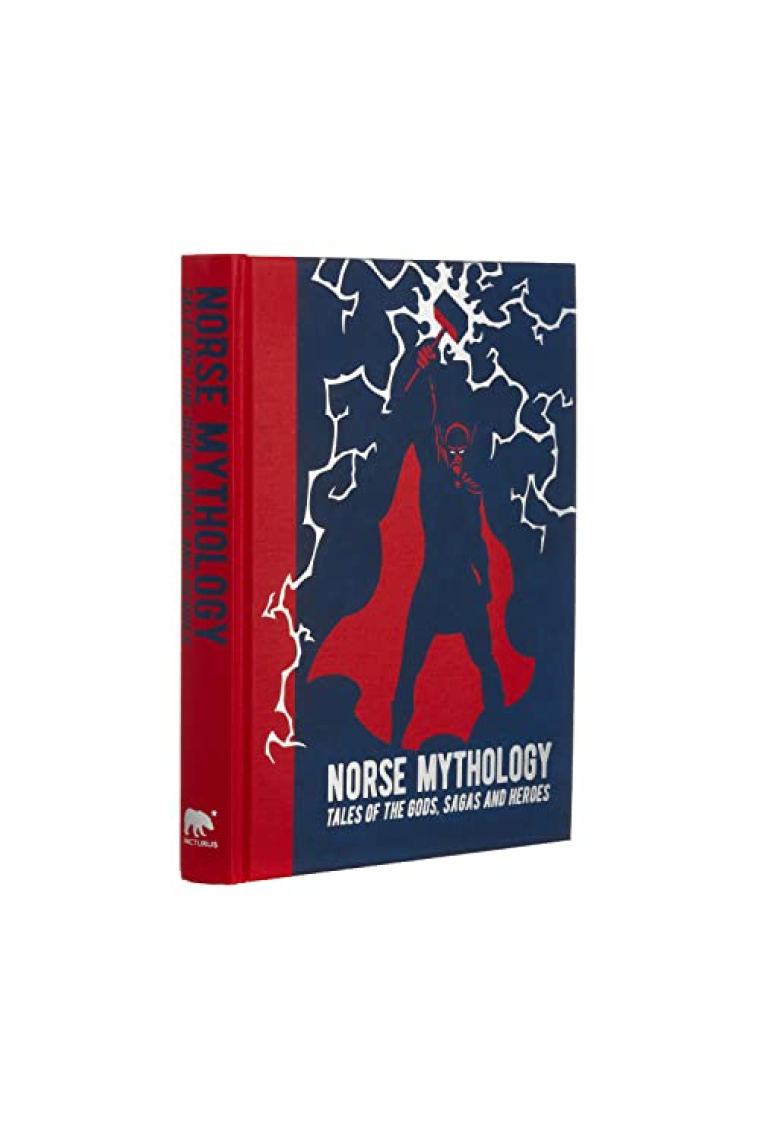 Norse Mythology: Tales of the Gods, Sagas and Heroes (Arcturus Gilded Classics)