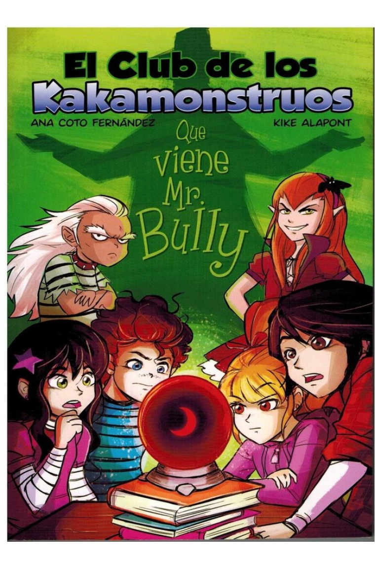 EL CLUB DE LOS KAKAMONSTRUOS: QUE VIENE MR. BULLY