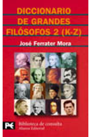 Diccionario de grandes filósofos, 2 (K-Z)