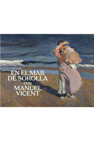 En el mar de Sorolla con Manuel Vicent