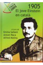 1905, el jove Einstein en català / editors: Emma Sallent, Antoni Roca, Alfred Molina