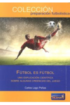 Fútbol es fútbol. Una explicación científica sobre creencias del juego