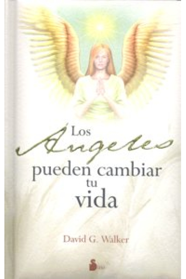 ANGELES PUEDEN CAMBIAR TU VIDA, LOS (cartoné)