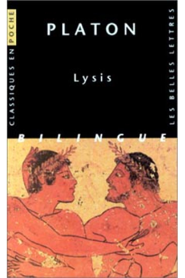 Lysis ( Texte établi et traduit par Alfred Croiset. Introduction et notes par Jean-François Pradeau)