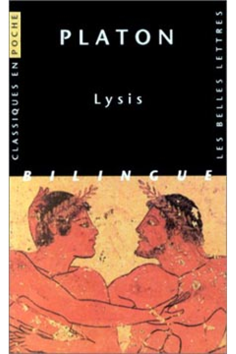 Lysis ( Texte établi et traduit par Alfred Croiset. Introduction et notes par Jean-François Pradeau)