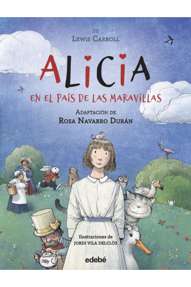 Alicia en el país de las maravillas (de Lewis Carroll, adaptación de Rosa Navarro Durán)