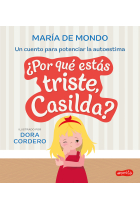 ¿Por qué estás triste, Casilda? Un cuento para potenciar la autoestima