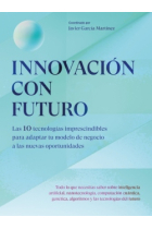 Innovación con futuro. Las 10 tecnologías imprescindibles para adaptar tu modelo de negocio a las nuevas oportunidades