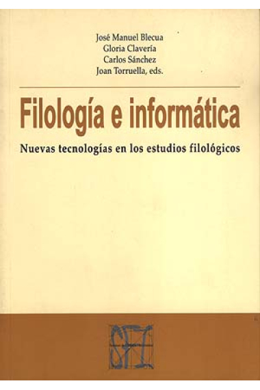 Filología e informática. Nuevas tecnologías en los estudios filológicos