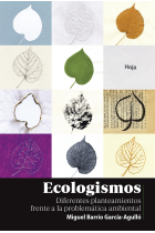 Ecologismos. Diferentes planteamientos frente a la problemática ambiental