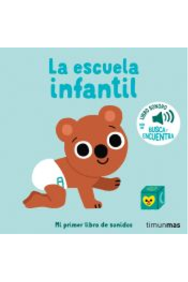 La escuela infantil (Mi primer libro de sonidos)