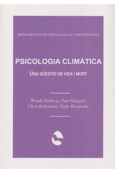 Psicologia Climàtica. Una qüestió de vida i mort