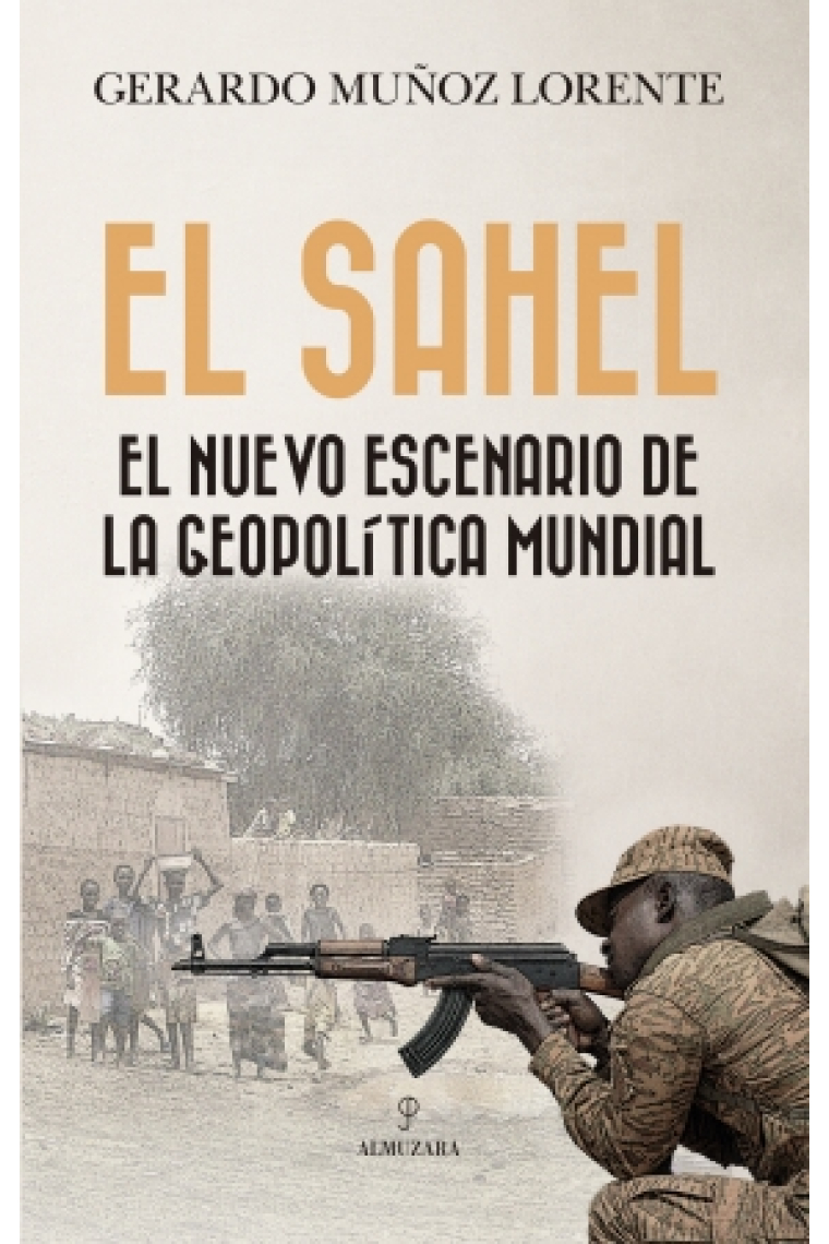 El Sahel. El nuevo escenario de la geopolítica mundial