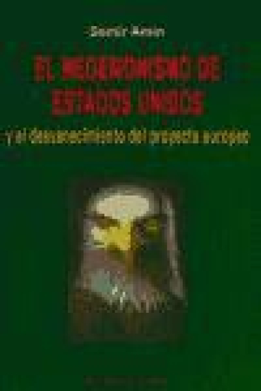 El hegemonismo de Estados Unidos y el desvanecimiento del proyecto europeo