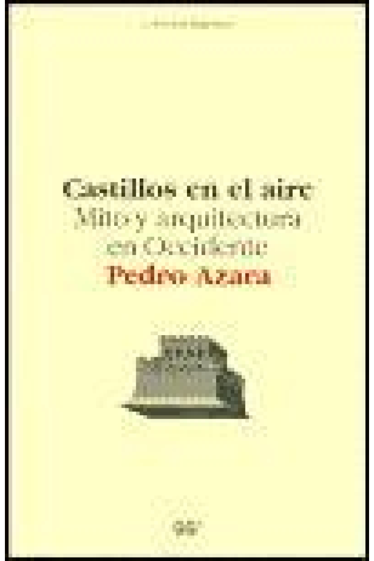 Castillos en el aire. Mito y arquitectura en Occidente