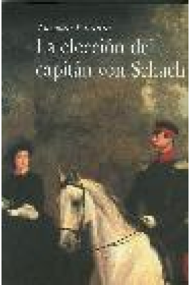 La elección del capitán von Schach