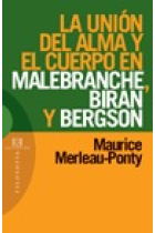 La unión del alma y el cuerpo en Malebranche, Biran y Bergson