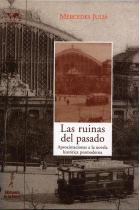 Las ruinas del pasado: aproximaciones a la novela histórica contemporánea