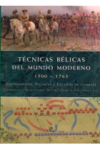 Técnicas bélicas del mundo moderno, 1500-1763. Equipamientos, técnicas y tácticas de combate