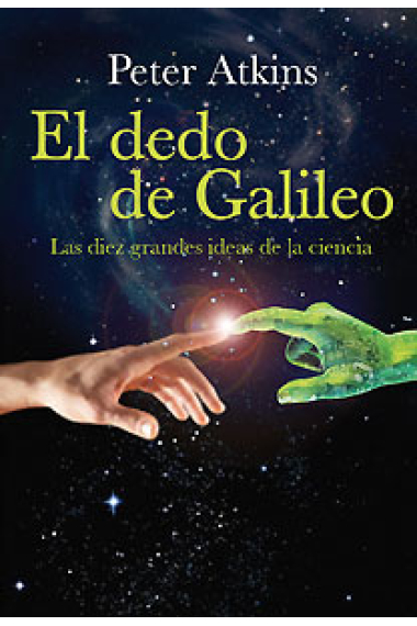 El dedo de Galileo. Las diez grandes ideas de la ciencia