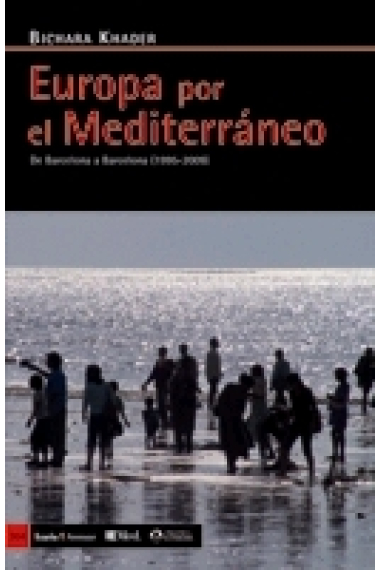 Europa por el Mediterráneo. De Barcelona a Barcelona (1995-2009)