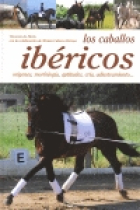 Los caballos ibéricos. Orígenes, morfología..