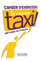 Le Nouveau Taxi 3. Cahier d'exercices