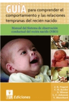 Guía para comprender el comportamiento y las relaciones tempranas del recien nacido. Manual del sistema de observación de la conducta del recien nacido (libro y 25 cud.)