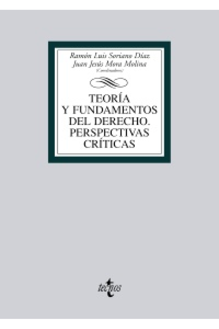 Teoría y fundamentos del derecho. Perspectivas críticas