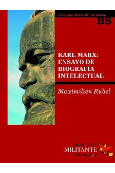 Karl Marx: Ensayo de biografía intelectual