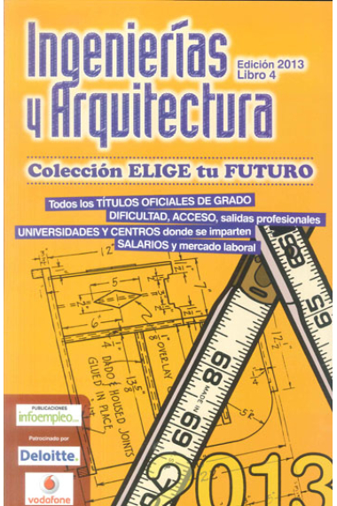 DICES. Elige tu Futuro. Ingenierías y Arquitectura. 2013. Libro 4