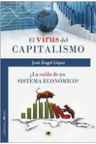 El virus del capitalismo. ¿La caída de un sistema económico?