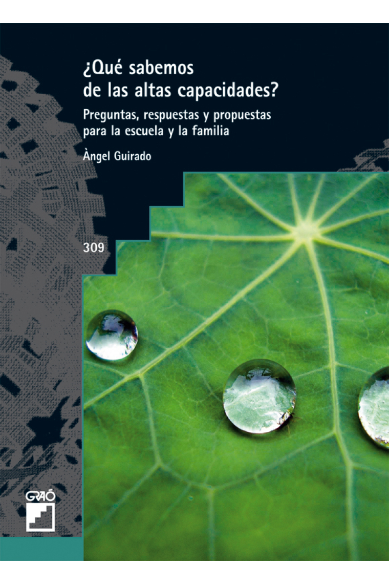 ¿ Que sabemos de las altas capacidades ?.Preguntas,respuestas y propuestas para la escuela y la familia