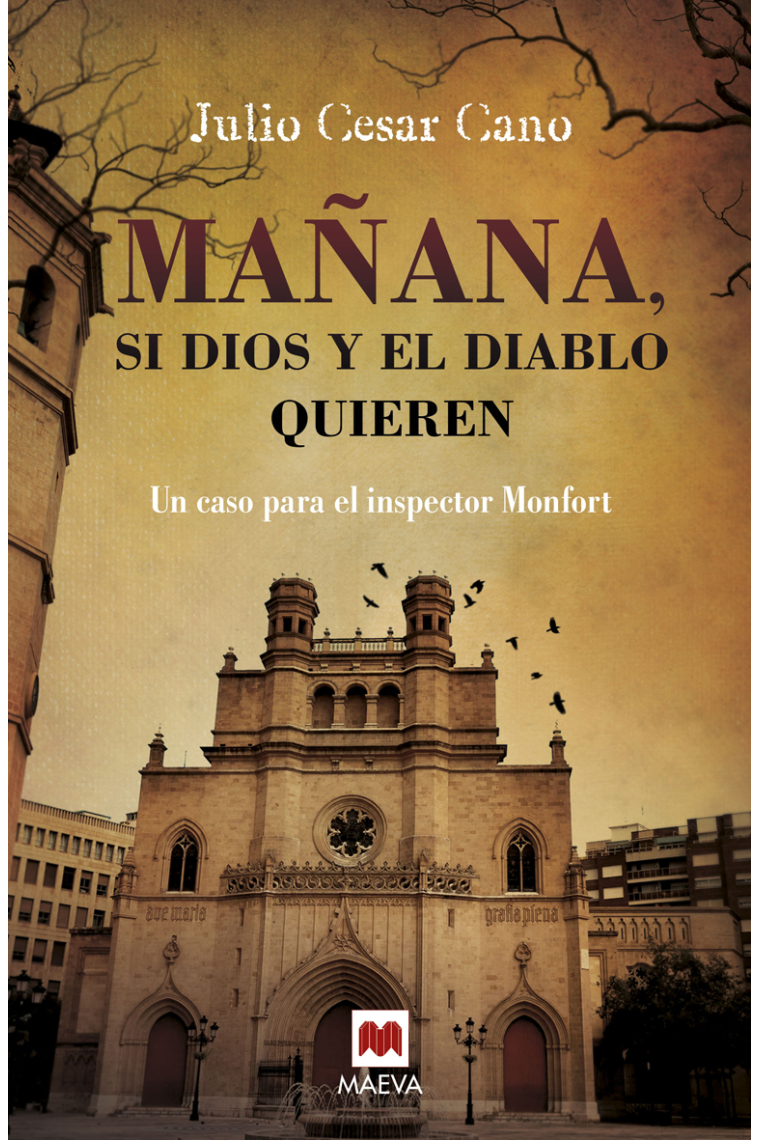 Mañana si dios y el diablo quieren. Un caso para el inspector Monfort