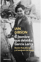 El hombre que delató a García Lorca: Ramón Ruiz Alonso y el asesinato de García Lorca