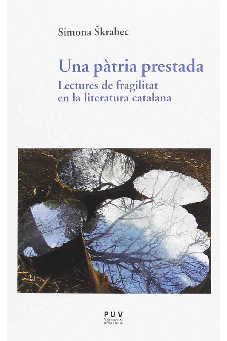 Una pàtria prestada: lectures de fragilitat en la literatura catalana