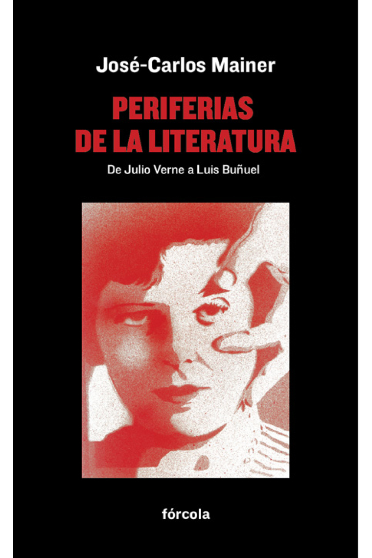 Periferias de la literatura: de Julio Verne a Luis Buñuel