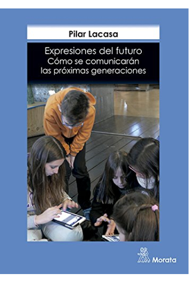 Expresiones del futuro. Cómo se comunicarán las próximas generaciones