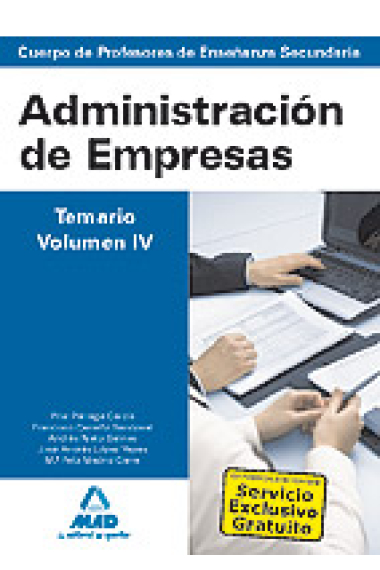 Cuerpo de profesores de enseñanza secundaria. Administración de empresas. Temario. Volumen iv