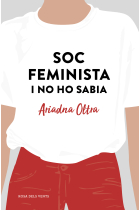 Sóc feminista i no ho sabia