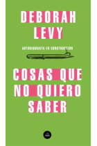 Cosas que no quiero saber (Autobiografía en construcción, 1)