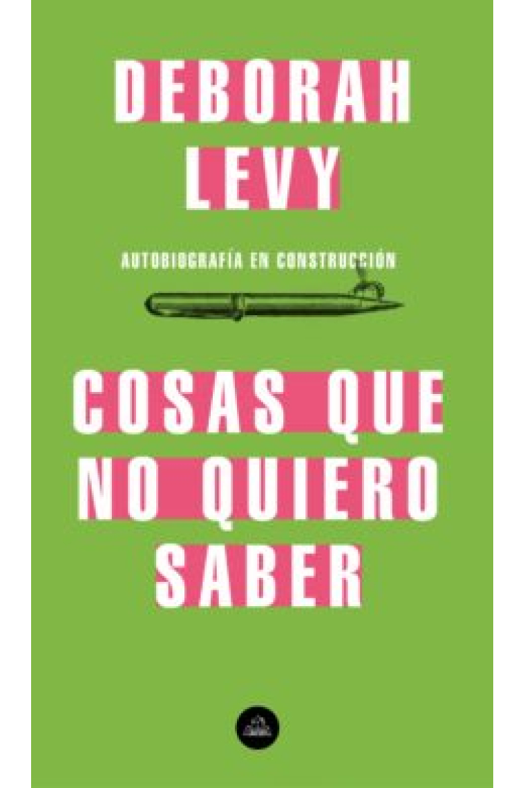 Cosas que no quiero saber (Autobiografía en construcción, 1)