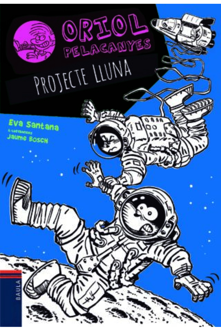 Projecte Lluna (Sèrie Oriol Pelacanyes 13)