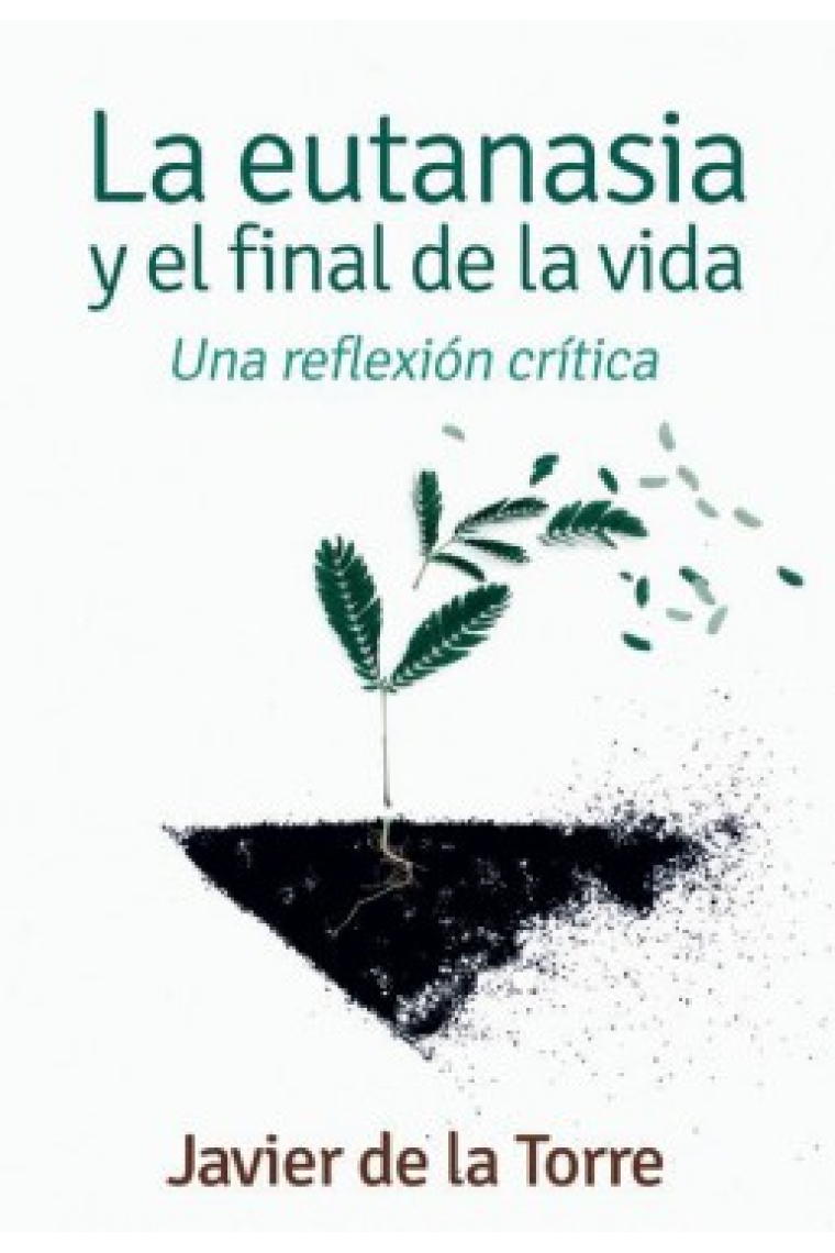 La eutanasia y el final de la vida: una reflexion crítica