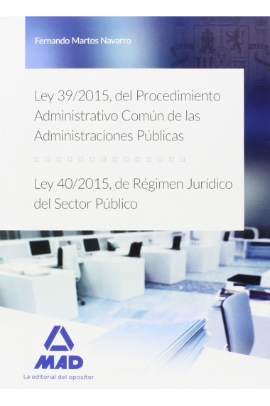 Ley 39/2015, del Procedimiento Administrativo Común de las Administraciones Públicas, y Ley 40/2015, de Régimen Jurídico del Sector Público.