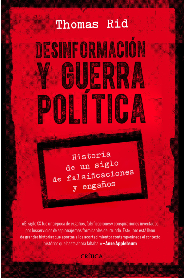 Desinformación y guerra política. Historia de un siglo de falsificaciones y engaños