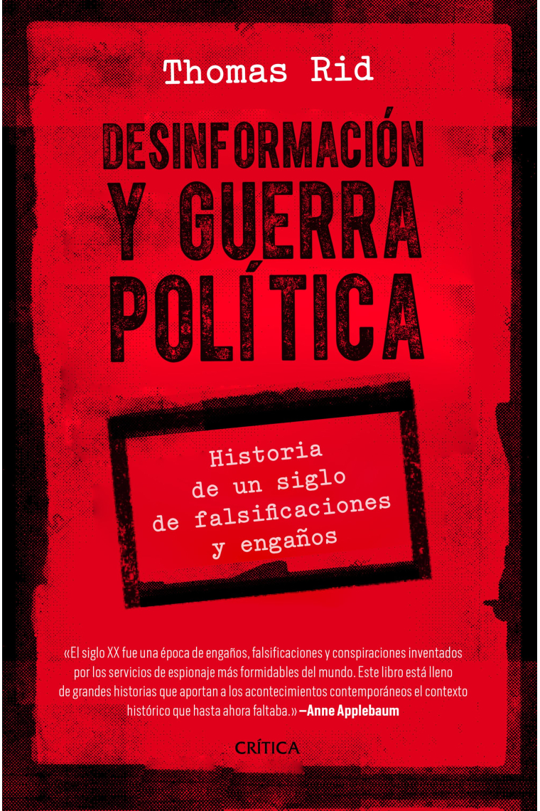 Desinformación y guerra política. Historia de un siglo de falsificaciones y engaños