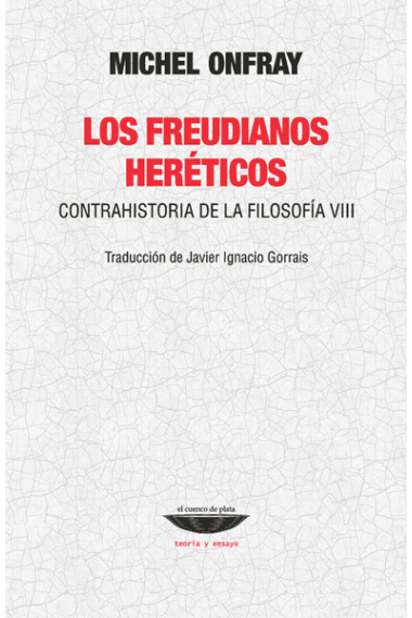 Los freudianos heréticos (Contrahistoria de la filosofía, VIII)